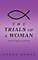 The Trials of a Woman