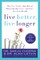 Live Better, Live Longer