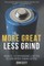More Great Less Grind