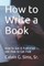 How to Write a Book