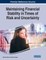Maintaining Financial Stability in Times of Risk and Uncertainty