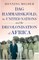 Dag HammarskjÃ¶ld, the United Nations and the Decolonisation of Africa