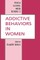 Addictive Behaviors in Women
