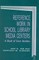 Reference Work in School Library Media Centers