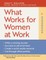 What Works for Women at Work: A Workbook