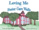 Loving Me Within the Foster Care Walls