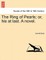 The Ring of Pearls; Or, His at Last. a Novel.