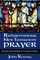 Rediscovering New Testament Prayer