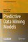 Predictive Data Mining Models