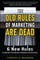 The Old Rules of Marketing Are Dead: 6 New Rules to Reinvent Your Brand and Reignite Your Business