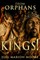 From Orphans to Kings!