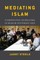 Mediating Islam