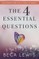 The Four Essential Questions