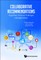 Collaborative Recommendations: Algorithms, Practical Challenges and Applications