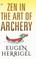 Zen in the Art of Archery