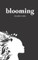 Blooming: Poems on Love, Self-Discovery, and Femininity