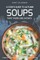 Soups That Taste Like Mom's - A Cook's Guide to Autumn