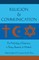 Religion and Communication; An Anthology of Extensions in Theory, Research, and Method