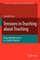 Tensions in Teaching about Teaching