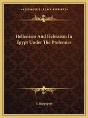 Hellenism and Hebraism in Egypt Under the Ptolemies