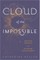 Cloud of the Impossible