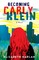 Harlan, E: Becoming Carly Klein