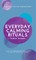 Everyday Calming Rituals