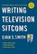 Writing Television Sitcoms