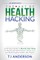 The Art of Health Hacking