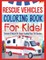 Rescue Vehicles Coloring Book For Kids! Discover A Variety Of Unique Coloring Pages For Children