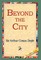 Beyond the City