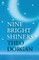 Nine Bright Shiners