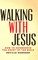 Walking With Jesus