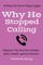 Why He Stopped Calling