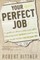 Your Perfect Job