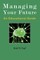 Managing Your Future