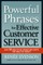 Powerful Phrases for Effective Customer Service