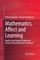 Mathematics, Affect and Learning