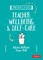 A Little Guide for Teachers: Teacher Wellbeing and Self-care