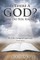 Is There A God? How Do You Know?