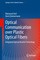 Optical Communication over Plastic Optical Fibers