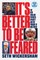 It's Better to Be Feared