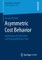 Asymmetric Cost Behavior