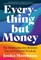 Everything But Money