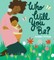 Who Will You Be?