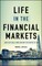 Life in the Financial Markets