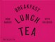 Breakfast, Lunch, Tea with Children