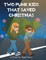 Two punk kids that saved Christmas