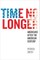 Time No Longer