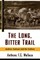 The Long, Bitter Trail